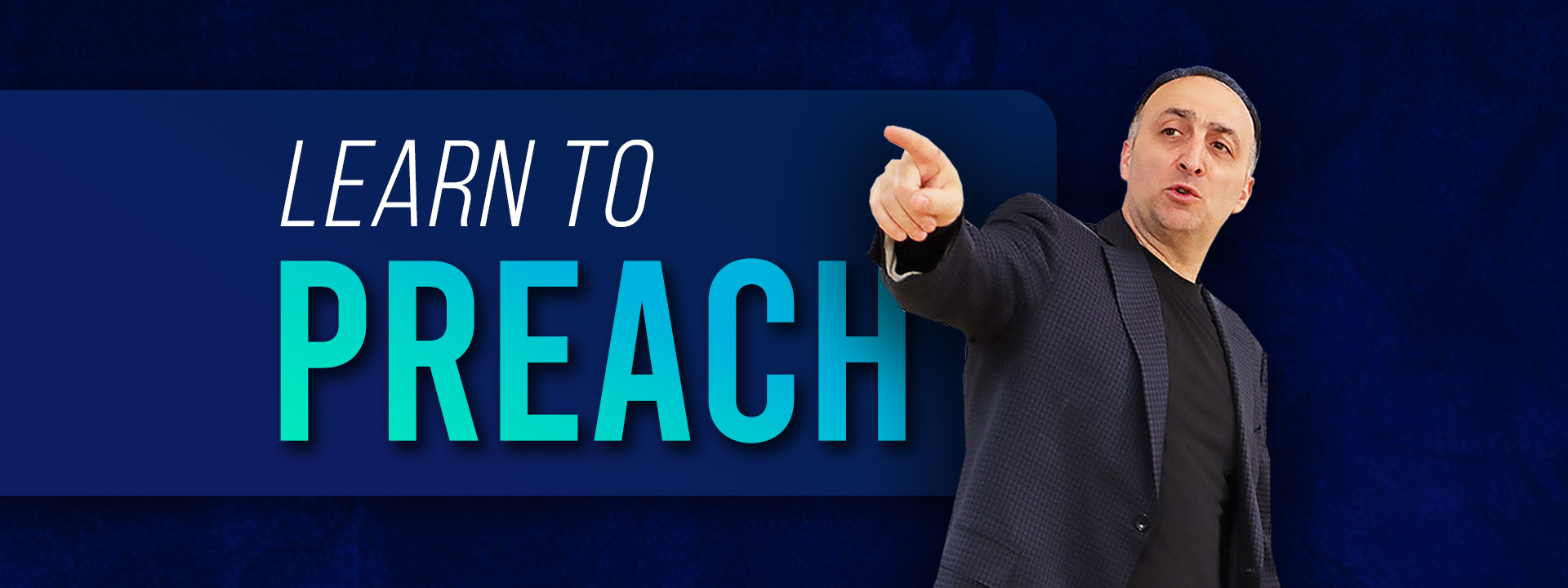 Learn To Preach - Workshop With Pastor Armen